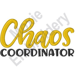 May include: Gold embroidered text that reads "Chaos Coordinator" on a white background.