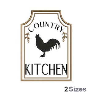 Country Kitchen - Machine Embroidery Design - 2 Sizes, Kitchen Rooster Sign Embroidery Pattern, Rooster Frame Embroidery Design