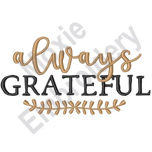Always Grateful - Machine Embroidery Design, Thanksgiving Embroidery Pattern