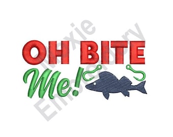 Oh Bite Me Fish - Machine Embroidery Design, Fishing Hooks Embroidery Pattern