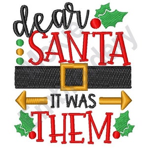 Querido Papai Noel, eram eles - Design de bordado à máquina, padrão de bordado de letras de Papai Noel, citação engraçada de Natal, padrão de bordado de Natal