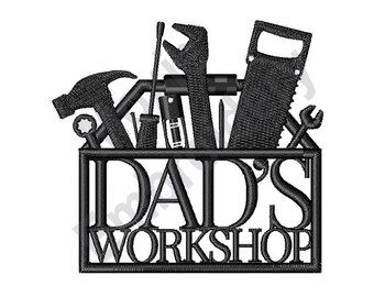 Dad's Workshop - Machine Embroidery Design, Fathers Tools Embroidery Pattern, Handyman Embroidery Design, Hammer Wrench Screwdriver Design