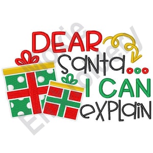 Dear Santa, I Can Explain - Machine Embroidery Design, Christmas Presents Embroidery Pattern, Xmas Gift Box Design, Christmas Wish Pattern