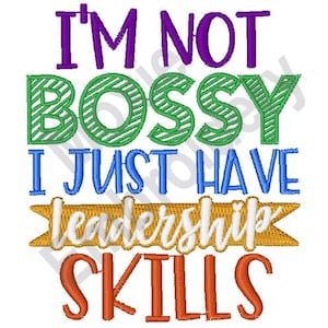 I&#39;m Not Bossy I Just Have Leadership Skills - Machine Embroidery Design, Bossy Child Quote Embroidery Pattern, Funny Boss Saying Embroidery