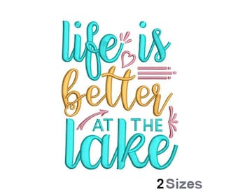 Life Is Better At The Lake - Machine Embroidery Design - 2 Sizes, Lake Adventure Embroidery Pattern, Summer Vacation Embroidery Design