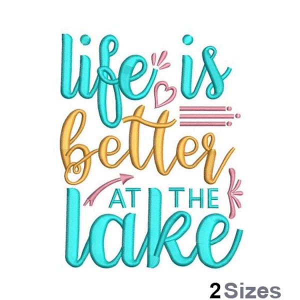 Life Is Better At The Lake - Machine Embroidery Design - 2 Sizes, Lake Adventure Embroidery Pattern, Summer Vacation Embroidery Design