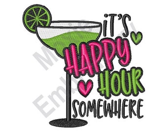 It's Happy Hour Somewhere - Machine Embroidery Design, Margarita Cocktail Embroidery Pattern, Cocktail Glass Embroidery Design