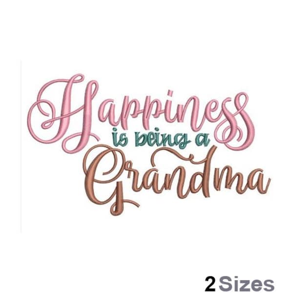 Happiness Is Being Grandma - Machine Embroidery Design - 2 Sizes, Grandmother Quote Embroidery Design, Grandparent Saying, Granny Embroidery