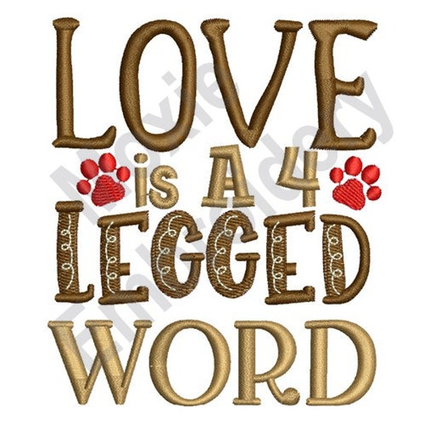 Love Is A 4 Legged Word - Machine Embroidery Design, I Love My Pet Embroidery Pattern, Dog Love Embroidery Design, Cat Love Quote Embroidery