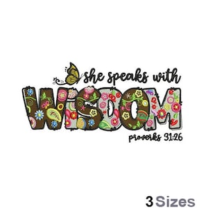 May include: An embroidered design with the words "she speaks with WISDOM" in a decorative font, adorned with floral patterns and a butterfly. The text "proverbs 31:26" is below the word "WISDOM".