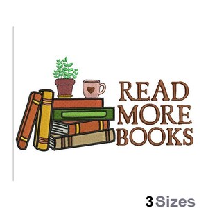 May include: Embroidered design featuring a stack of books, a potted plant, and a cup of coffee. The text "READ MORE BOOKS" is displayed in brown lettering.