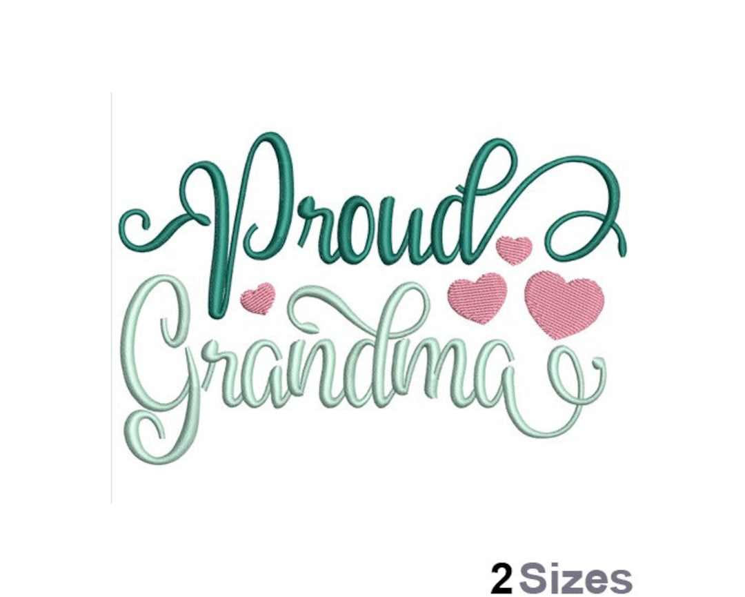 Proud Grandma Machine Embroidery Design, Proud Grandmother Embroidery