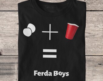 Ferda Boys t shirt, party t shirt, funny t shirt, cool t shirt, college t shirt, fun t shirt, gift t shirt