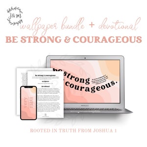 Fondo de pantalla digital fuerte y valiente con fondos de escritorio y teléfono con mensajes devocionales e inspiradores cristianos