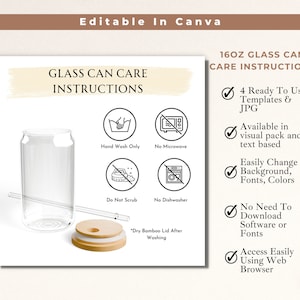 May include: A clear glass can with a bamboo lid and a straw. The can is 16 ounces and has care instructions for hand washing only, not using a microwave or dishwasher. The instructions are also available in a visual pack and text-based format. The instructions are editable in Canva.