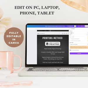 May include: A laptop computer screen displaying a Canva design template for a t-shirt. The text on the screen reads "Printing Method" and "Direct to Garment Printing". The text also says "High Quality Digital Printing Creates A Quality Shirt And Image Built To Last". The text also says "Digital Image is Printed Directly Into Fabric, Not Sitting On Top Of It. Will Not Crack And Peel Like Vinyl".