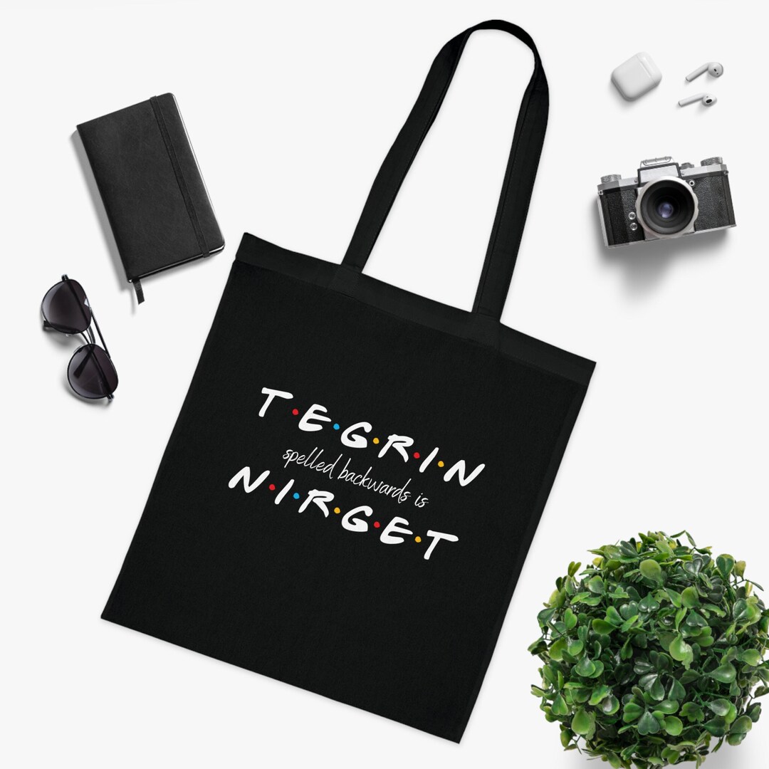 Tegrin Spelled Backwards is Nirget Coloured 100 Cotton Tote Etsy