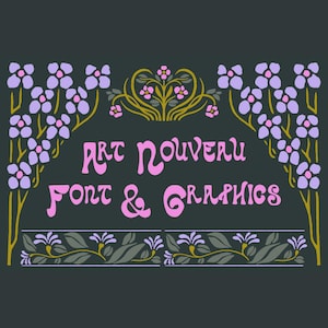 Può includere: Design « Art Nouveau Font & Graphics » su sfondo scuro. Il design presenta testo rosa ed elementi floreali in lavanda, oro e verde. Gli elementi floreali incorniciano il testo, creando un bordo decorativo.