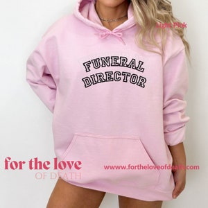Sudadera con capucha del director funerario, sudadera funeraria, regalo del funerario, regalo de humor oscuro, embalsamador, cremador de ropa divertida del último respondedor