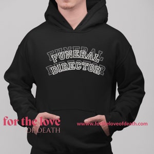 Sudadera con capucha de director de funeraria, sudadera de empresario de pompas fúnebres, regalo de empresario de pompas fúnebres, regalo de humor negro, embalsamador, ropa divertida de último interviniente, incinerador