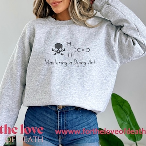 Mastering the Dying Art Sweatshirt, Embalmer Gift, Funeral Director Gift, Mortuary Student Gift, Mortuary Science Shirt, Mortician Gift
