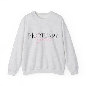 Mortuary Science Sweatshirt | Funeral Director Gift | Funeral Director Sweatshirt | Funeral Director Crewneck Sweatshirt, Unisex Sweatshirt