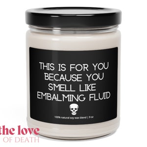 Funeral Director, Embalming Fluid, Christmas Mortician Scented Soy Candle gift, Embalmer, Mortician, Funeral Home, Death Care industry