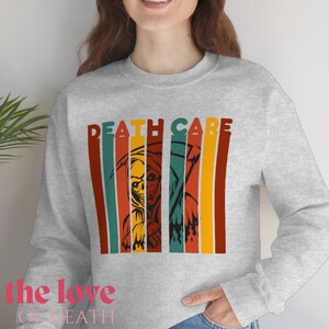 Funeral Director / Mortician / Embalmer Death Care Retro Unisex Sweatshirt, Gift for Coroner, Medical Examiner, Care for the dead, Deceased