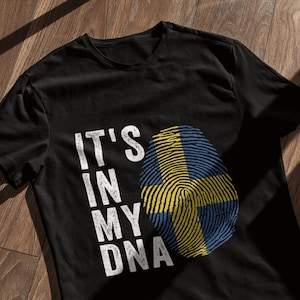 It&#39;s In My DNA - Sweden Flag T-Shirt