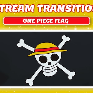 Może przedstawiać: Czarna flaga z białą czaszką i skrzyżowanymi piszczelami, ozdobiona żółtym słomkowym kapeluszem i czerwoną opaską. Tekst "STREAM TRANSITION" i "ONE PIECE FLAG" znajduje się na żółtym tle.