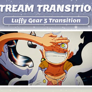 May include: Digital art featuring a character from the anime series One Piece. The character, with white hair and a wide grin, is partially obscured by a hand. The text "STREAM TRANSITION" and "Luffy Gear 5 Transition" are displayed at the top.