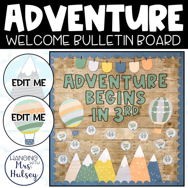 May include: A bulletin board with a wooden background and a blue scalloped border. The title "Adventure Begins in 3rd" is displayed in green and white letters. The board is decorated with hot air balloons, mountains, and clouds. There are also several circles with names written on them.