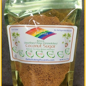 Bella Accents Raw Unrefined Natural Granulated Coconut Sugar 4oz Package - Natural Sweeteners - All Natural Baking Ingredients - Natural Kitchen Staples