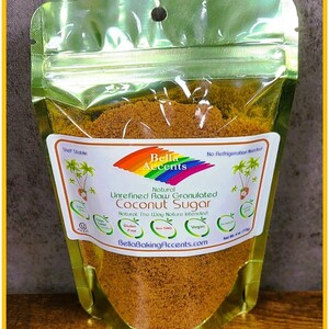 Bella Accents Raw Unrefined Natural Granulated Coconut Sugar 4oz Package - Natural Sweeteners - All Natural Baking Ingredients - Natural Kitchen Staples