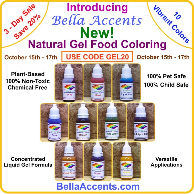 May include: An advertisement for Bella Accents Natural Gel Food Coloring. The image displays ten small bottles of various colors, including pink, red, and blue. Text on the image includes "3-Day Sale Save 20%" and "10 Vibrant Colors."