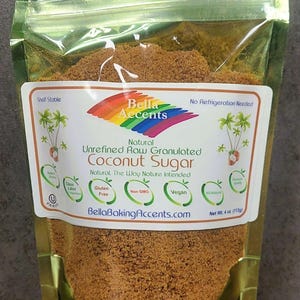 Bella Accents Raw Unrefined Natural Granulated Coconut Sugar 4oz Package - Natural Sweeteners - All Natural Baking Ingredients - Natural Kitchen Staples