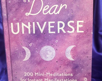 Dear Universe 200 Mini-Meditations for Instant Manifestations