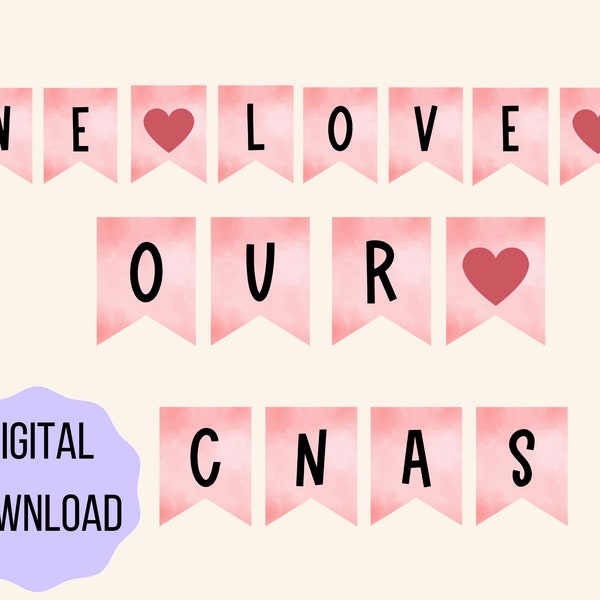 We Love Our CNAs Printable Banner for Nurse Assistant Appreciation Week