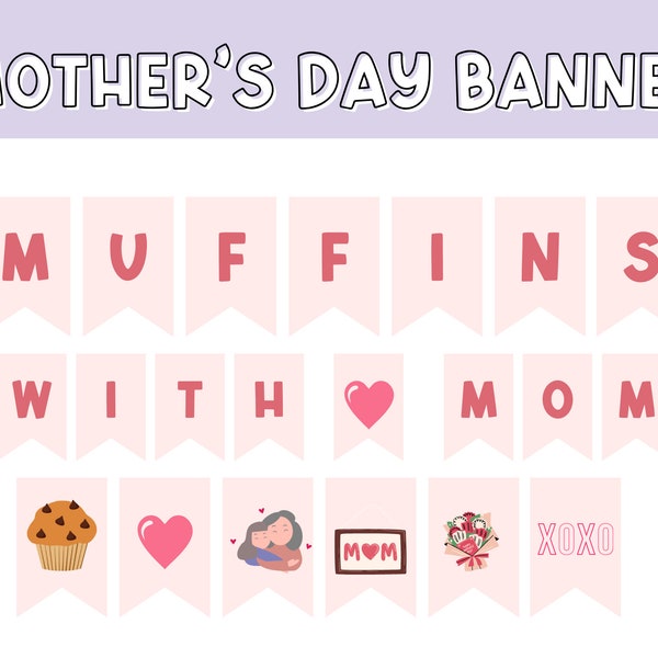 Muffins With Mom Banner for Mother's Day - Teachers, Elementary school, preschool activity