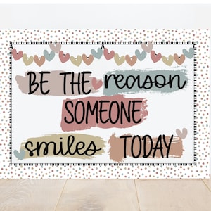 Be the Reason Someone Smiles Today Printable Bulletin Board/Classroom Door Display Kit, Neutral Teacher Décor, 5 Border Options, Print/Cut