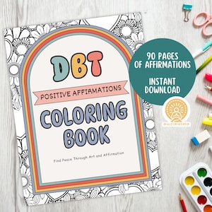 May include: A coloring book with a rainbow arch design and the text "DBT POSITIVE AFFIRMATIONS COLORING BOOK" and "Find Peace Through Art and Affirmation". The cover features a floral pattern.