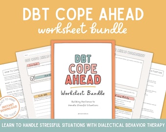 May include: A worksheet bundle titled "DBT Cope Ahead" with a pink, blue, and green color scheme. The bundle includes worksheets for building resilience to handle stressful situations using Dialectical Behavior Therapy (DBT).