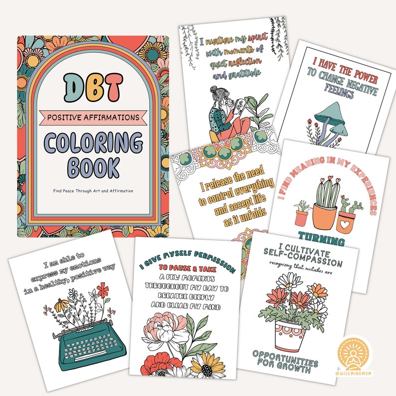 May include: A coloring book with a rainbow arch design and the text "DBT Positive Affirmations Coloring Book Find Peace Through Art and Affirmation". The book is divided into eight sections, each with a different affirmation and a colorful illustration.