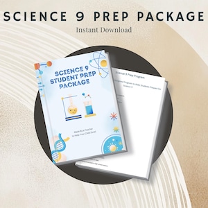 May include: A science study guide titled "SCIENCE 9 STUDENT PREP PACKAGE" with the text "Instant Download". The cover features illustrations of laboratory equipment. The guide is designed to help students prepare for Science 9.
