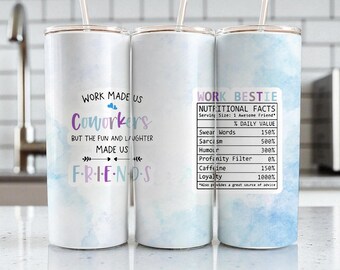 Work Bestie Tumbler Wrap – Funny Coworker Gift, Watercolor Splash Friendship Quote & Nutritional Facts PNG for Sublimation