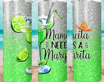 Mamacita Needs A Margarita Drink Tumbler | Sublimation Tumbler | Alcohol | Funny | Margarita | Cocktail | 20oz Or 30oz | Gift | Mamacita