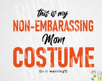 恥ずかしくないママコスチュームSVG - ハロウィンTシャツデザイン（デジタルダウンロード）