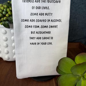 Quirky Flour Sack Tea Towel: Funny Sayings for Friends