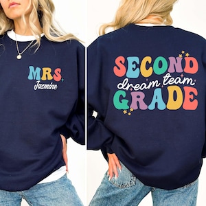 Custom Teacher Name Second Grade Dream Team Sweatshirt, Second Grade Team Sweatshirts, Back To School Sweater, 2nd Grade Teacher Gift Sweat