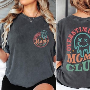 Overstimulated Moms Club Comfort Colors Shirt, Trendy Mothers Day Shirt, Funny Mama Tee, Mothers Day Gift, Mom Life Shirt, Mom Birthday Gift image 1